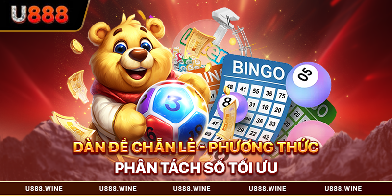 Dàn Đề Chẵn Lẻ - Phương Thức Phân Tách Số Tối Ưu T1.2026 Dàn đề chẵn lẻ
